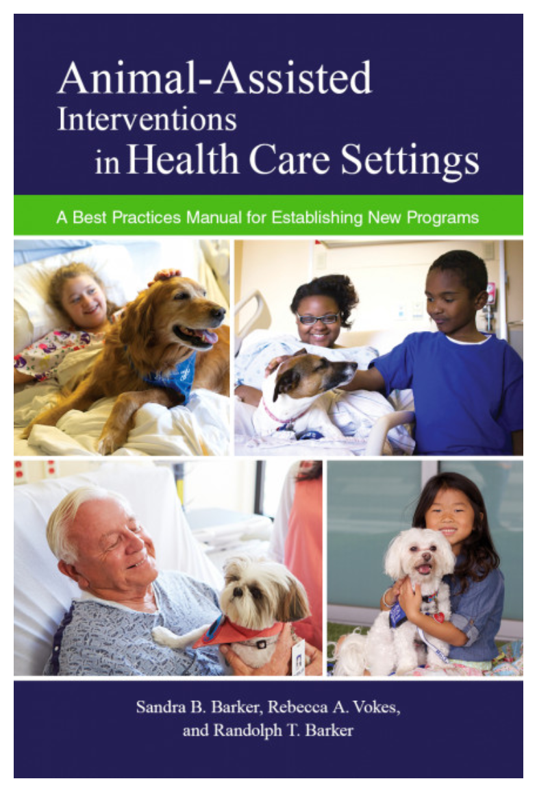 Animal-Assisted Interventions in Health Care Settings: A Best Practices Manual for Establishing New Programs
